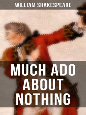 cover image of MUCH ADO ABOUT NOTHING